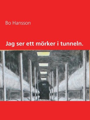 cover image of Jag ser ett mörker i tunneln.